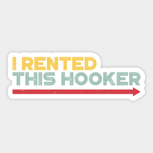 I Rented This Hooker Sunset Funny Sticker